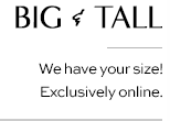 big & tall.